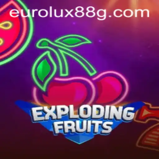 ExplodingFruits: A Vibrant Gaming Experience with Eurolux88