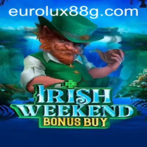 Exploring Irish Weekend Bonus Buy with Eurolux88