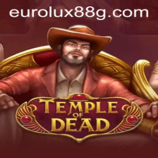 TempleofDead Unveiled: A Thrilling Journey Into the Unknown with Eurolux88